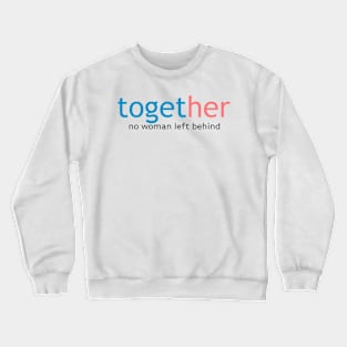 TogetHER Crewneck Sweatshirt